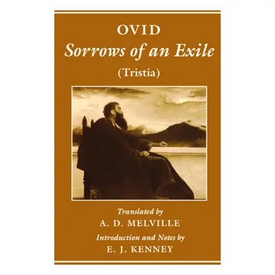 "Sorrows of an Exile: Tristia" - "" ("Ovid")