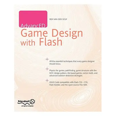 "AdvancED Game Design with Flash" - "" ("Van Der Spuy Rex")