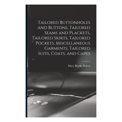 "Tailored Buttonholes and Buttons, Tailored Seams and Plackets, Tailored Skirts, Tailored Pocket