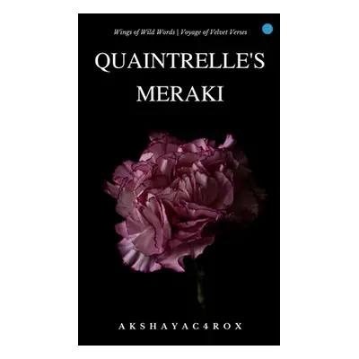 "Quaintrelle's Meraki" - "" ("Akshayac4rox")