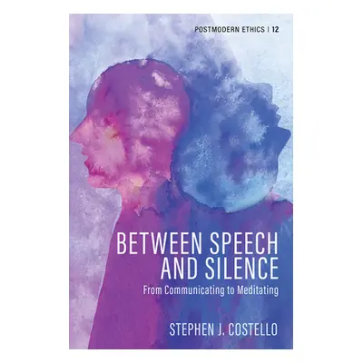 "Between Speech and Silence" - "" ("Costello Stephen J.")