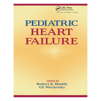 "Pediatric Heart Failure" - "" ("Shaddy Robert")