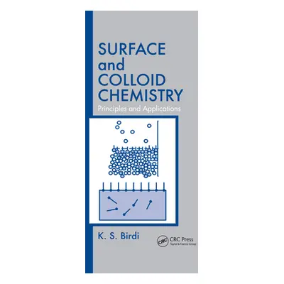 "Surface and Colloid Chemistry: Principles and Applications" - "" ("Birdi K. S.")