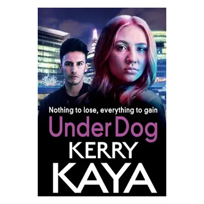 "Under Dog" - "" ("Kaya Kerry")