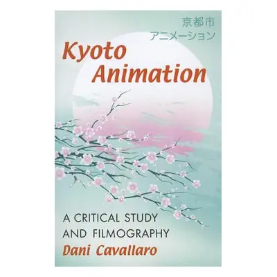 "Kyoto Animation" - "" ("Cavallaro Dani")