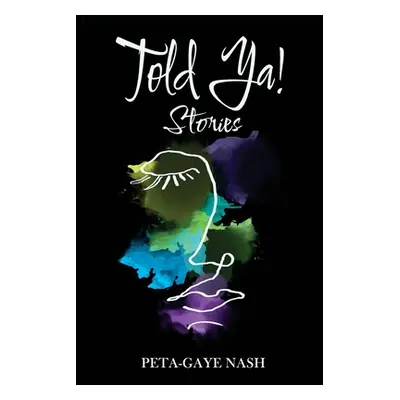 "Told Ya! Stories" - "" ("Nash Peta-Gaye")