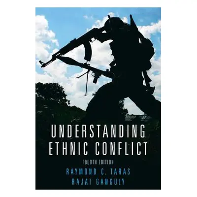 Understanding Ethnic Conflict (Taras Raymond)