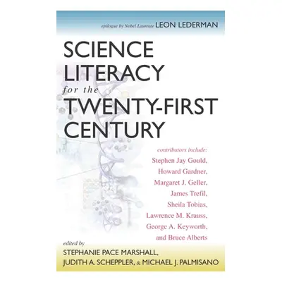 "Science Literacy for the Twenty-First Century" - "" ("Marshall Stephanie Pace")