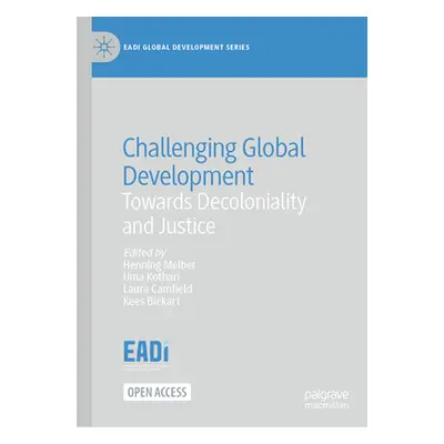 "Challenging Global Development: Towards Decoloniality and Justice" - "" ("Melber Henning")