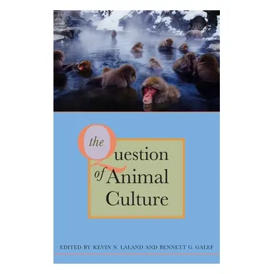 "Question of Animal Culture" - "" ("Laland Kevin N.")