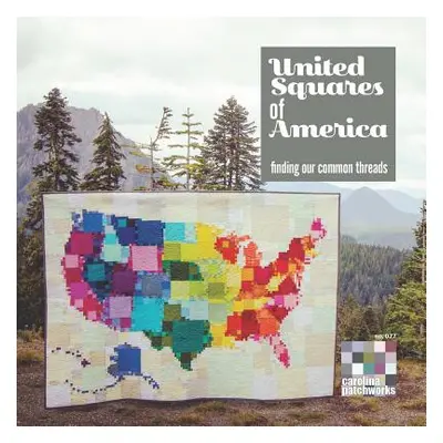 "United Squares of America: Finding Our Common Threads" - "" ("Cier Emily")