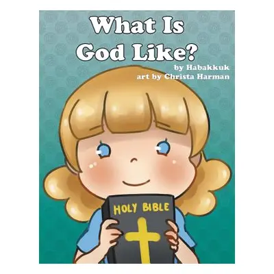 "What is God Like?" - "" ("Habakkuk")