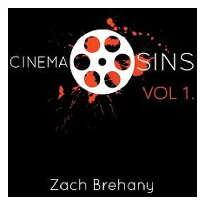 "Cinema Sins: Volume 1" - "" ("Brehany Zach")