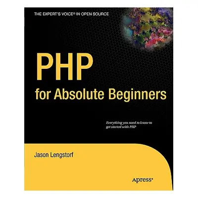 "PHP for Absolute Beginners" - "" ("Lengstorf Jason")