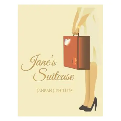 "Jane's Suitcase" - "" ("Phillips Janean J.")