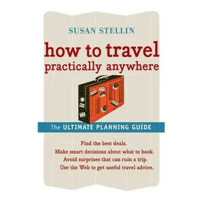 "How to Travel Practically Anywhere" - "" ("Stellin Susan")