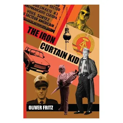 "The Iron Curtain Kid" - "" ("Fritz Oliver")