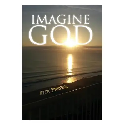 "Imagine God" - "" ("Pribell Rick")