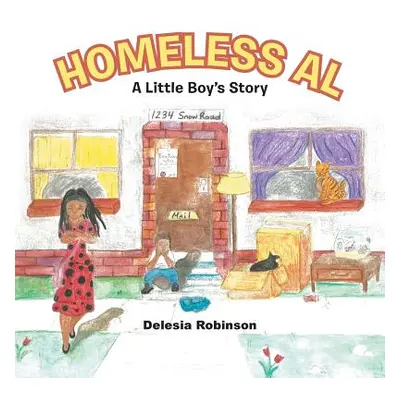 "Homeless Al: A Little Boy's Story" - "" ("Robinson Delesia")