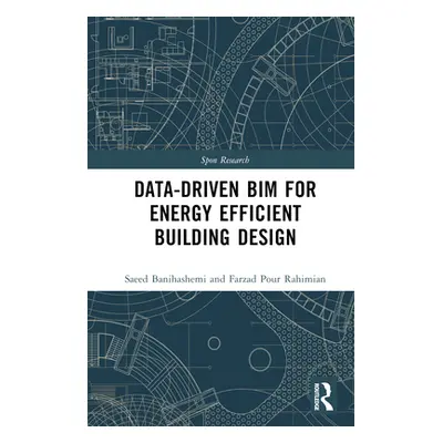 "Data-driven BIM for Energy Efficient Building Design" - "" ("Banihashemi Saeed")