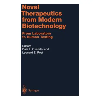 "Novel Therapeutics from Modern Biotechnology: From Laboratory to Human Testing" - "" ("Oxender 