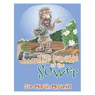 "The Parable of the Sower" - "" ("McDaniel Joe Martin")