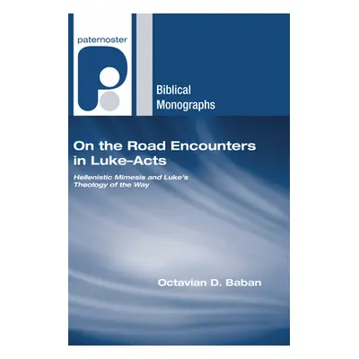 "On the Road Encounters in Luke-Acts" - "" ("Baban Octavian D.")