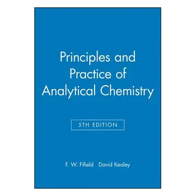 "Principles and Practice of Analytical Chemistry" - "" ("Fifield F. W.")