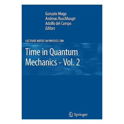 "Time in Quantum Mechanics - Vol. 2" - "" ("Muga Gonzalo")