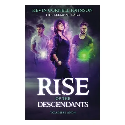 "The Element Saga: Rise of the Descendants" - "" ("Johnson Kevin Cornell")