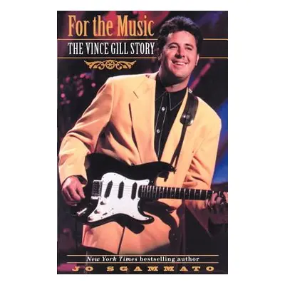 "For the Music: The Vince Gill Story" - "" ("Sgammato Jo")