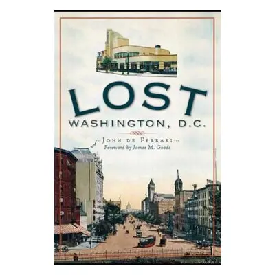 "Lost Washington, D.C." - "" ("Deferrari John")