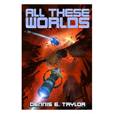 "All These Worlds" - "" ("Taylor Dennis E.")