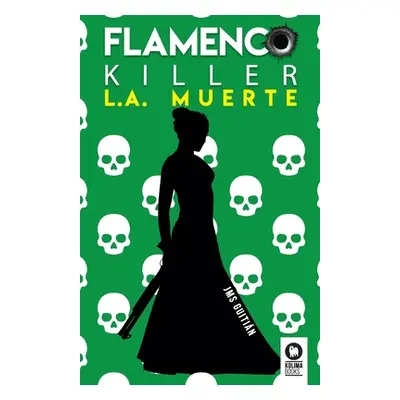 "Flamenco killer. L.A. muerte" - "" ("Snchez Guitin Jos Miguel")