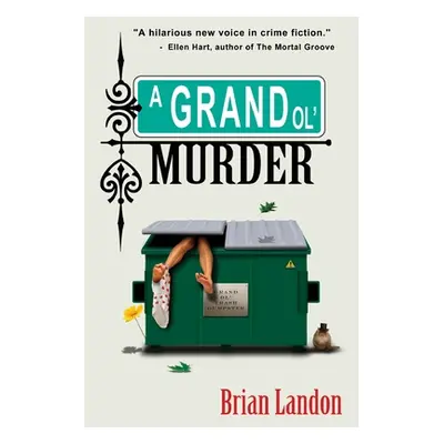 "A Grand 'Ol Murder" - "" ("Landon Brian")