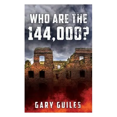 "Who Are the 144,000?" - "" ("Guiles Gary")