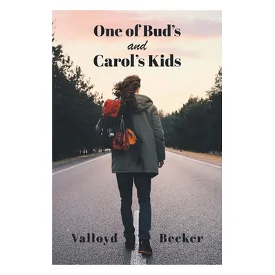 "One of Bud's and Carol's Kids" - "" ("Becker Valloyd")