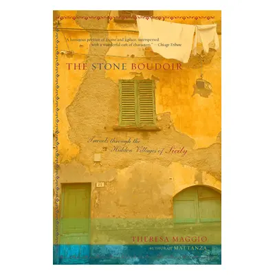 "The Stone Boudoir: Travels Through the Hidden Village of Sicily" - "" ("Maggio Theresa")