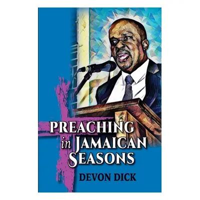 "Preaching in Jamaican Seasons" - "" ("Dick Devon")