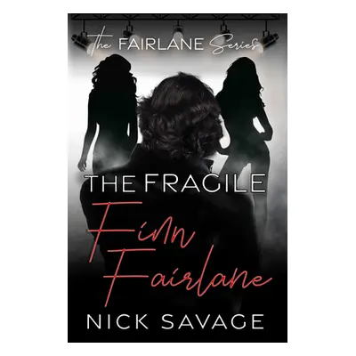 "The Fragile Finn Fairlane" - "" ("Savage Nick")