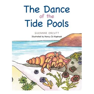 "The Dance of the Tide Pools" - "" ("Orcutt Suzanne")