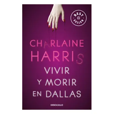 "Vivir Y Morir En Dallas / Living Dead in Dallas" - "" ("Harris Charlaine")