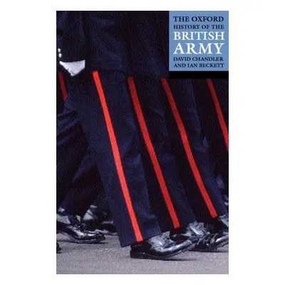 "The Oxford History of the British Army" - "" ("Chandler David")