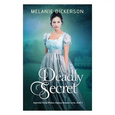 "A Deadly Secret" - "" ("Dickerson Melanie")