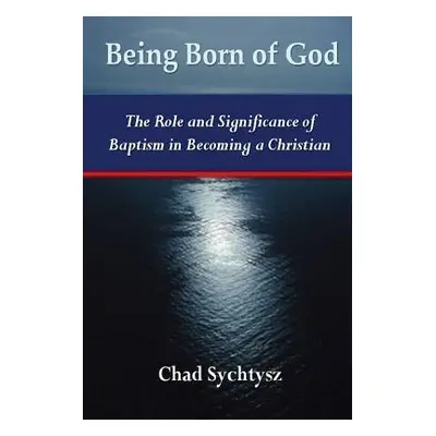 "Being Born of God" - "" ("Sychtysz Chad")