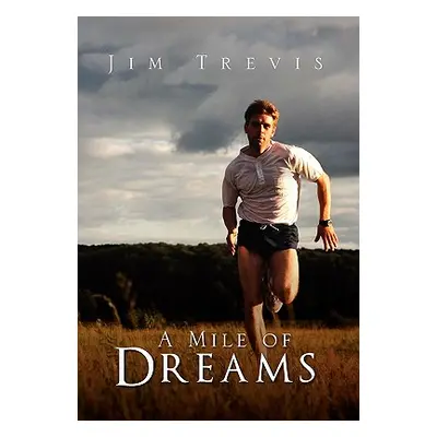 "A Mile of Dreams" - "" ("Trevis Jim")