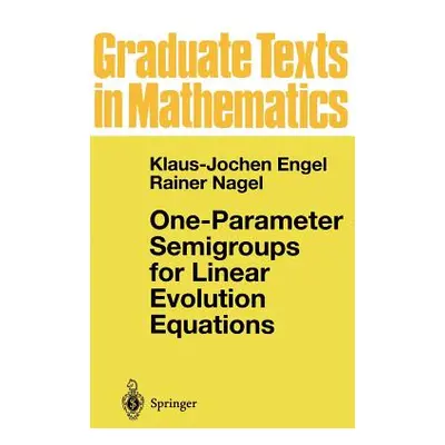 "One-Parameter Semigroups for Linear Evolution Equations" - "" ("Engel Klaus-Jochen")