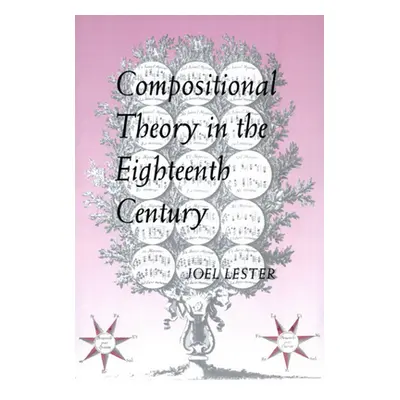 "Compositional Theory in the Eighteenth Century" - "" ("Lester Joel")