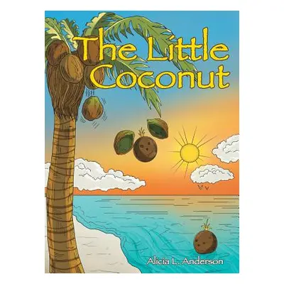 "The Little Coconut" - "" ("Anderson Alicia L.")