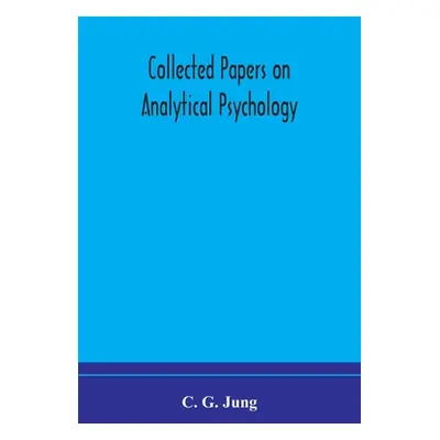 "Collected papers on analytical psychology" - "" ("G. Jung C.")